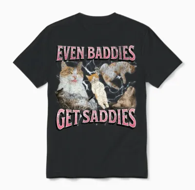 Even Baddies Get Saddies Funny Eepy Cat Meme Bootleg Graphic Unisex T-Shirt - Black