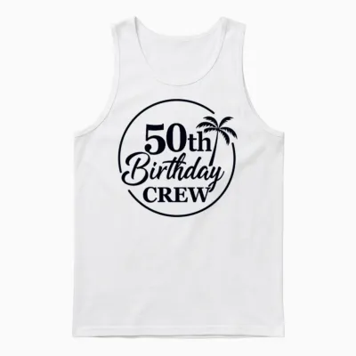 50th Birthday Crew Funny Birthday Unisex Tank Top - White