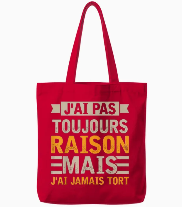 Funny Gift Funny Man Phrase Je Ai Pas Toujours Raison T-Shirt, Black, S Tote Bags in Red