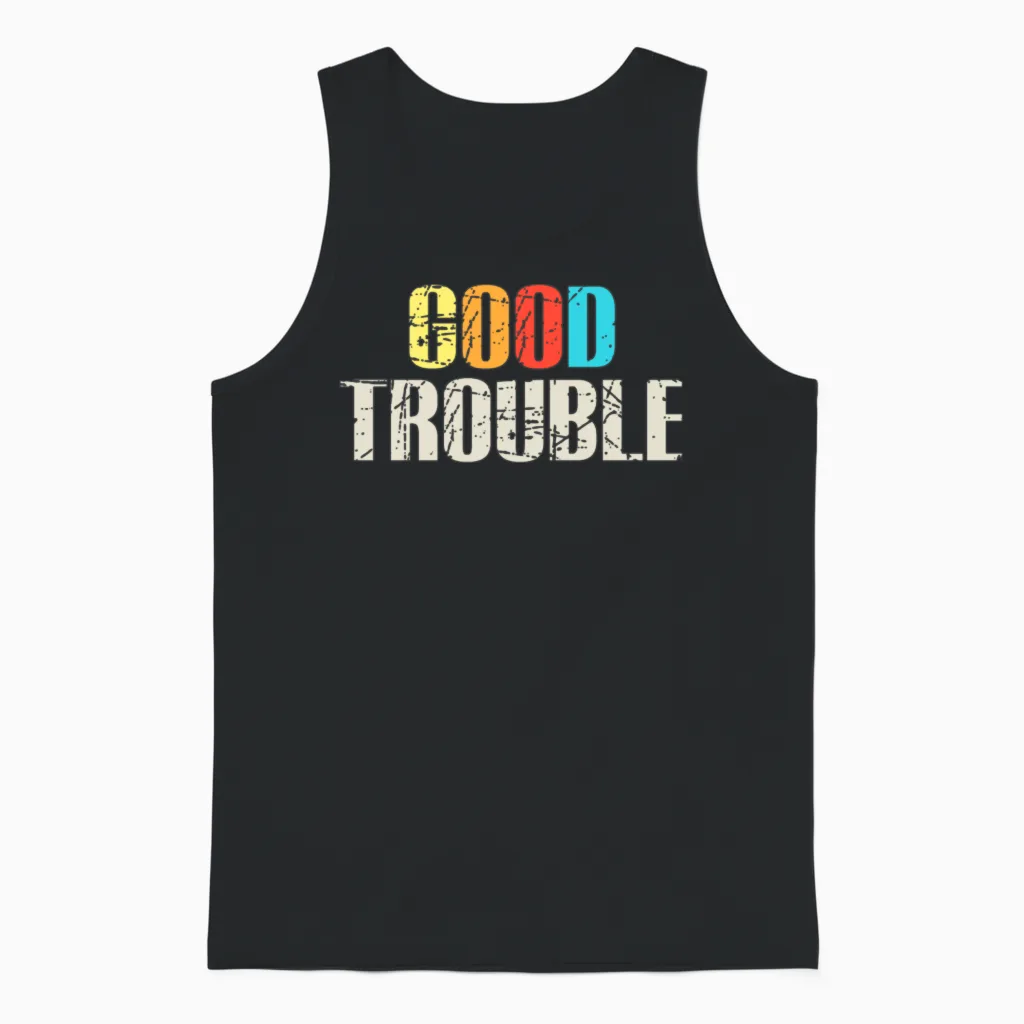 Good Trouble John Lewis Get in Trouble Unisex Tank Top in Black