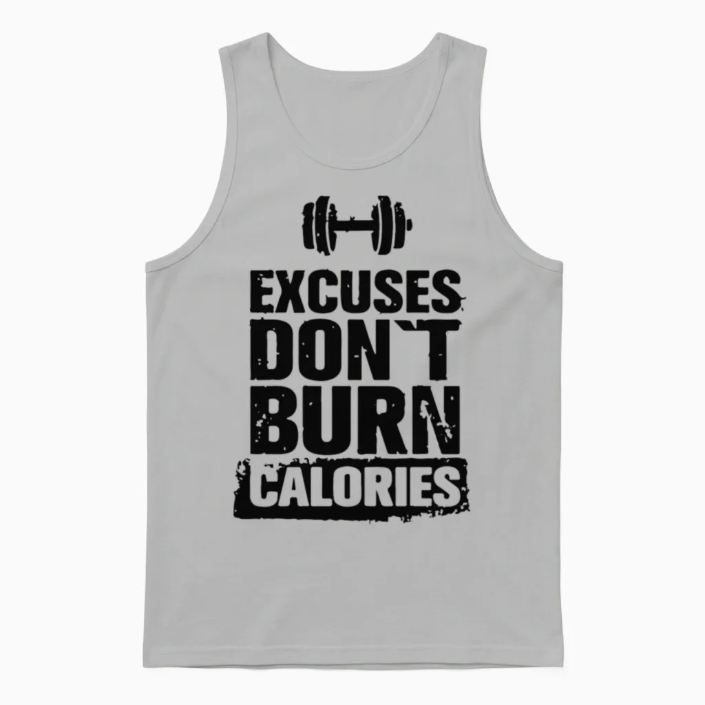 Excuses Don't Burn Calories Unisex Tank Top in Ash