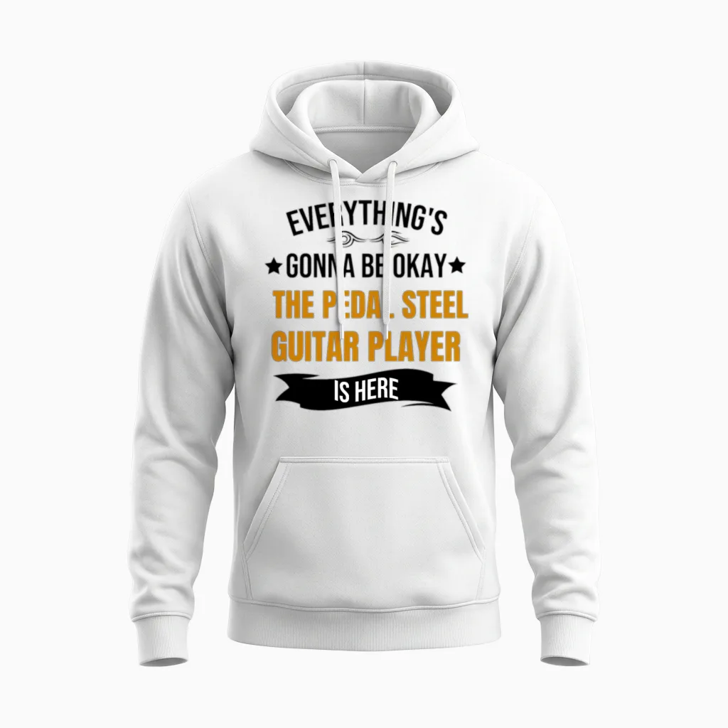 Everythings Okay Pedal Steel Guitar Player Is Here Unisex Hoodie in White