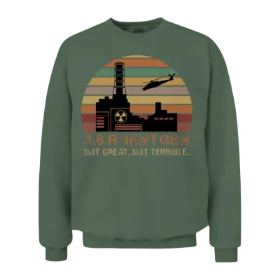 Roentgen 3.6 Not Great Not Terrible Meme Unisex Sweatshirt - Military Green