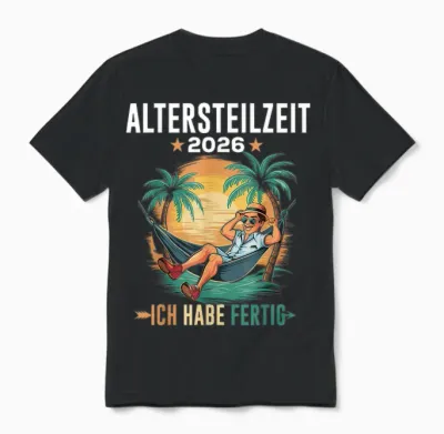 Altersteilzeit 2026 Herren Ruhestand Legende Rentner German T-Shirt, Black Unisex T-Shirt - Black