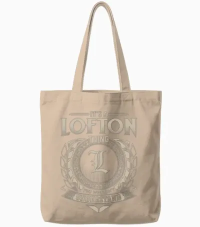 It's a Lofton Thing You Wouldn't Understand Name Tote Bags - Natural