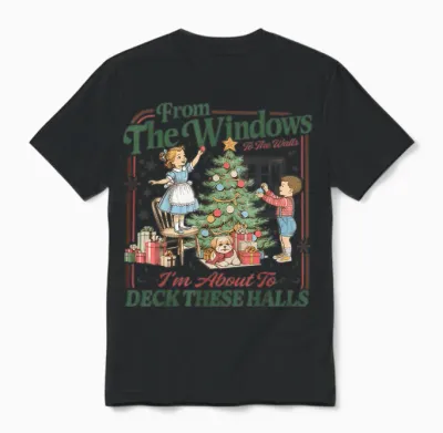 From the Windows to Walls I'm About Deck These Halls Xmas Unisex T-Shirt - Black