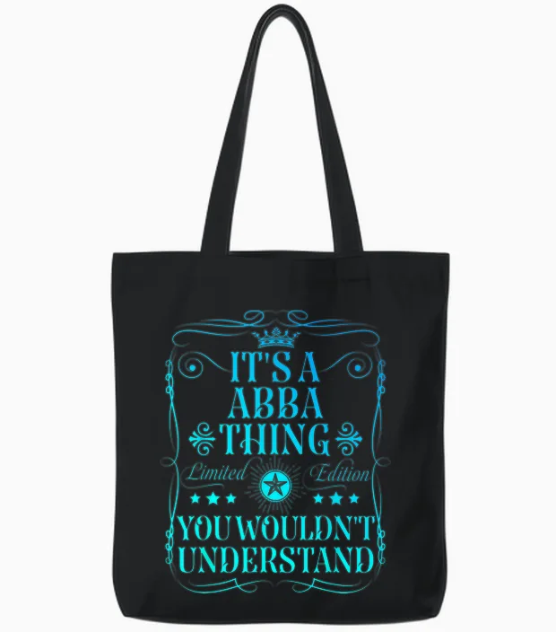 It's a Abba Thing You Wouldn't Understand Funny Abba Name Tote Bags in Black