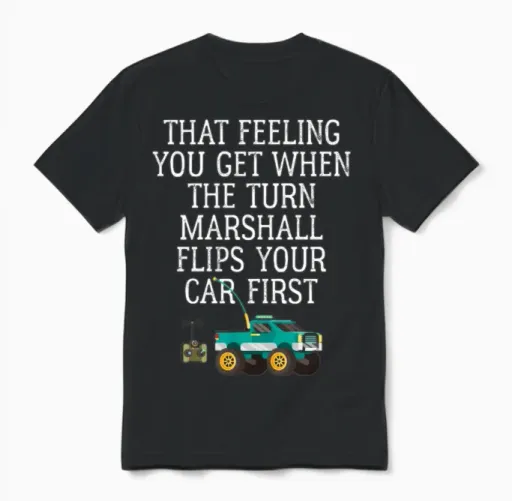 That Feeling You Get When the Turn Marshall Flips Unisex T-Shirt in Black