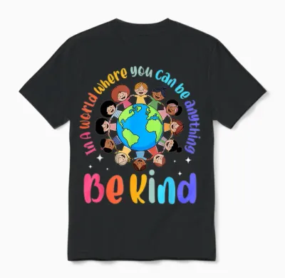 In a World Be Kind Positive Kids Choose Kindness Teachers Unisex T-Shirt - Black