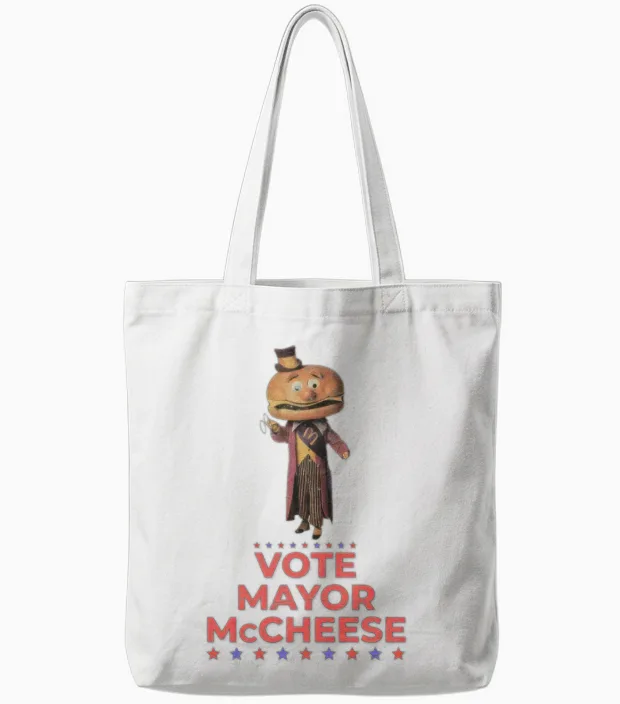 Vote Mayor Mccheese: the Cheesiest Candidate Tote Bags in White