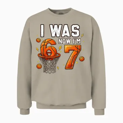 Ich War 6 Jetzt Bin Ich 7 Lustig 6 7 Geburtstag Jungen Mädchen 67 Geburtstag Unisex Sweatshirt - Sand