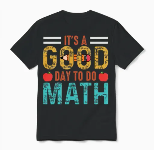 It S a Good Day to Do Math Math Student Math Unisex T-Shirt in Black