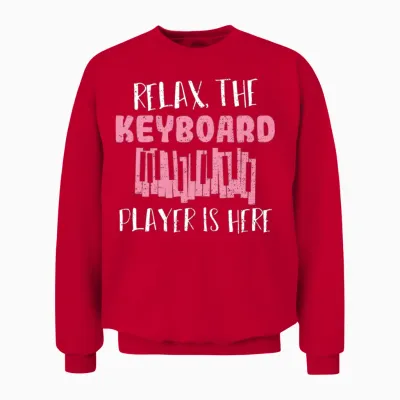 Relax the Keyboard Player Is Here - Musician Unisex Sweatshirt - Red