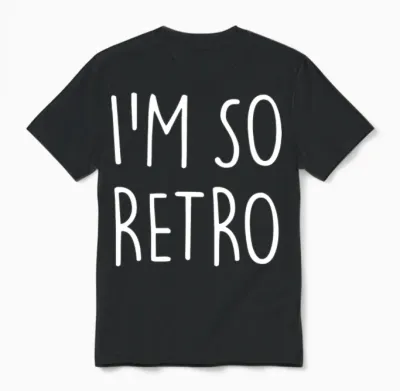 I'm So Retro Unisex T-Shirt - Black