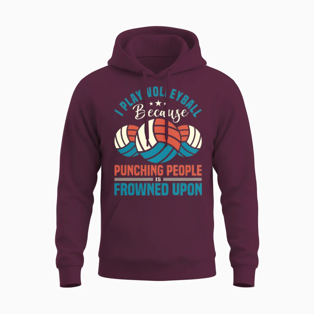 Funny Volleyball Quote Unisex Hoodie in Maroon
