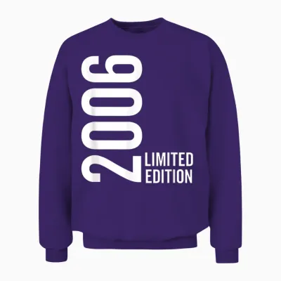 Born in 2006 Limited Edition Funny Age Birthday Unisex Sweatshirt - Purple