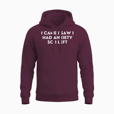 Anxiety Funny Design Unisex Hoodie - Maroon