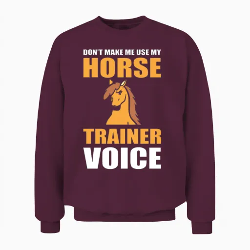 Funny Horse Trainer Horse Trainer Unisex Sweatshirt in Maroon