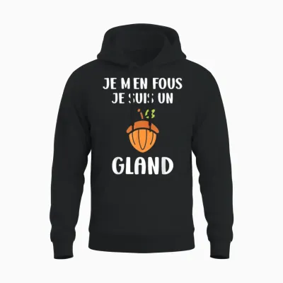 Drole Fruit De Chêne Je M'en Fous Je Suis Un Gland Unisex Hoodie - Black