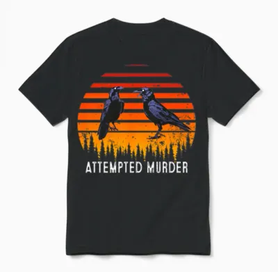 Attempted Murder Two Crows on Branch Literary Pun Unisex T-Shirt - Black
