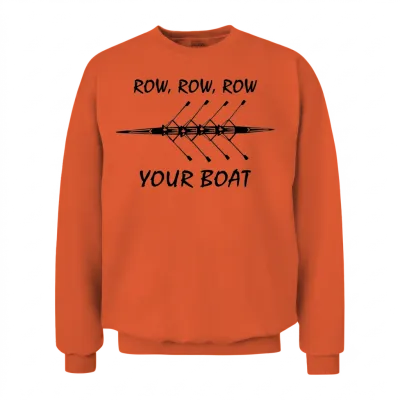 Rowing, Crew, Row Your Boat Unisex Sweatshirt - Orange