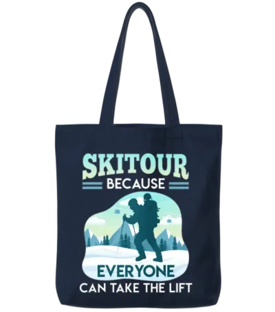 Ski Tour Because Everyone Can Take the Lift Tote Bags - Navy