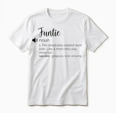 Funny Funtie Definition Unisex T-Shirt - White