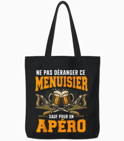 Ne Pas Déranger Ce Menuisier Sauf Pour Un Apéro Tote Bags - Black
