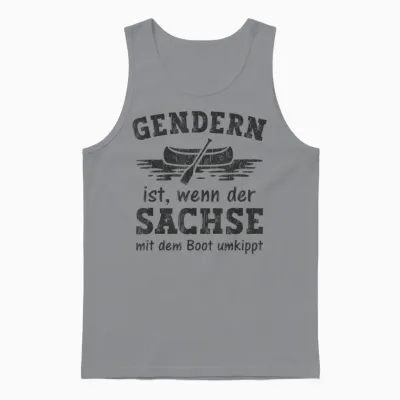 Gendern Ist Wenn Der Sachse Mit Dem Boot Umkippt Unisex Tank Top - Sport Grey