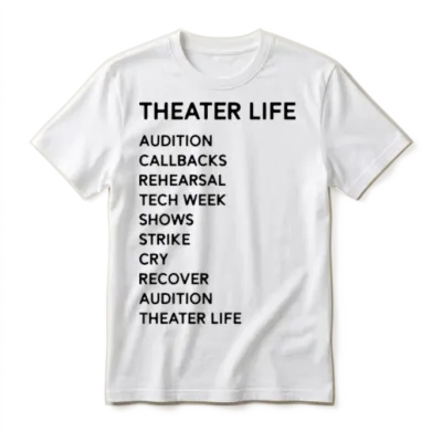 Theater Life Funny Unisex T-Shirt - White