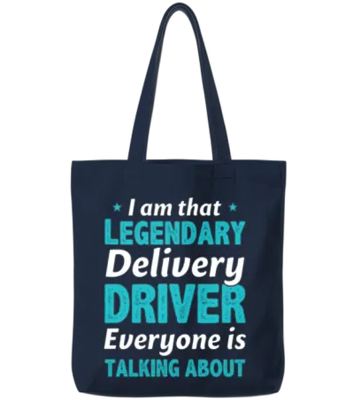 I'm the Legendary Delivery Driver Funny Delivery Tote Bags - Navy