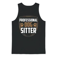 Professional Dog Sitter Puppy Dog Sitting Dogs Unisex Tank Top - Black – 1