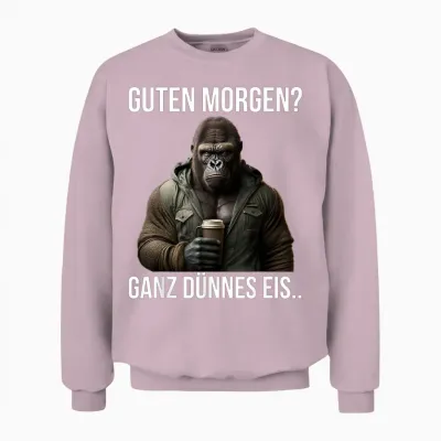 Guten Morgen? Ganz Dünnes Eis - Gorilla Kaffee Spruch Unisex Sweatshirt - Light Pink