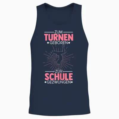 Zum Turnen Geboren Zur Schule Gezwungen Turnen Turner Unisex Tank Top - Navy
