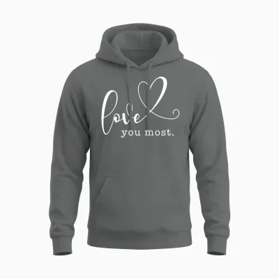 Love You Most Unisex Hoodie - Graphite Heather