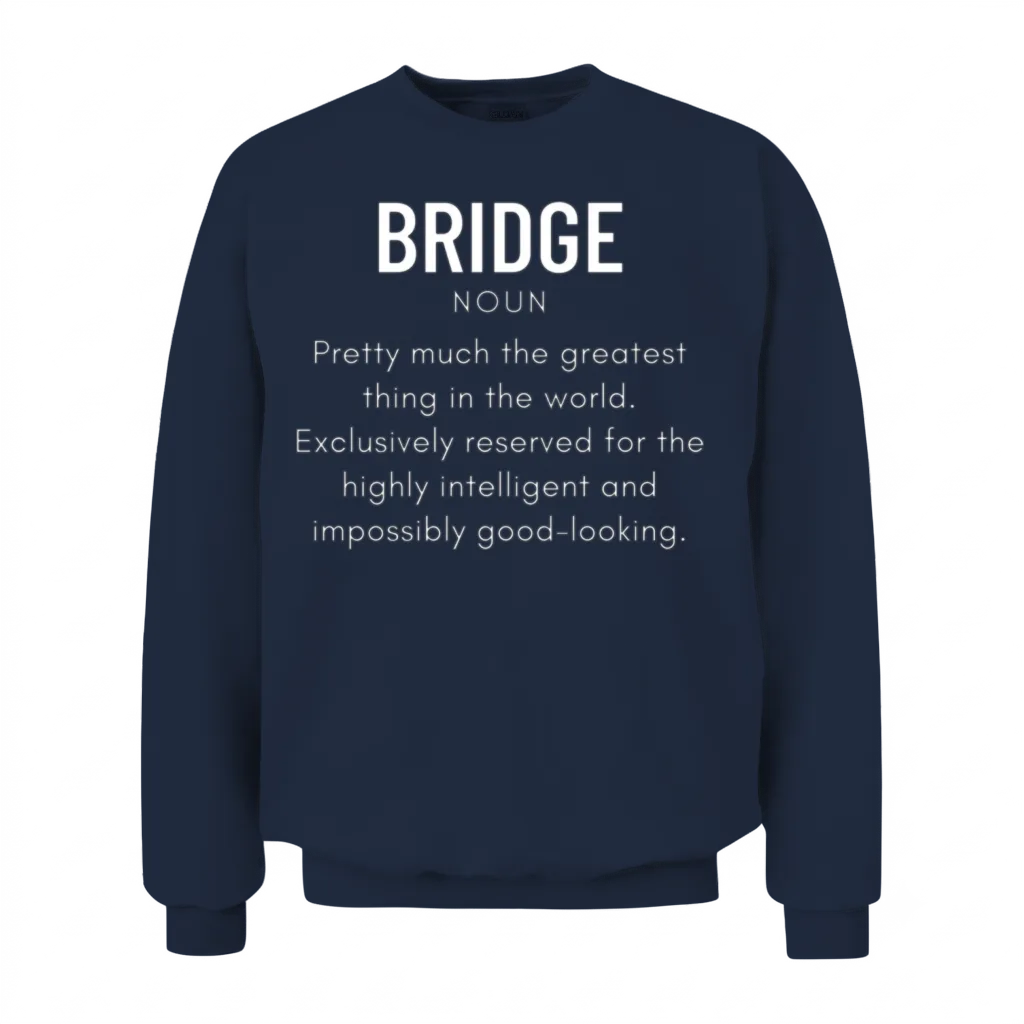 Bridge Player Definition - Bridge Unisex Sweatshirt - Navy