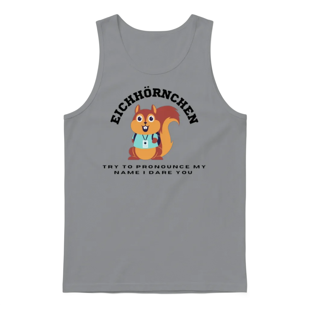 Funny Squirrel Eichhörnchen, Funny Text Unisex Tank Top - Sport Grey