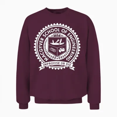 Macgyver School of Engineer Improvise or Die Engin Unisex Sweatshirt - Maroon