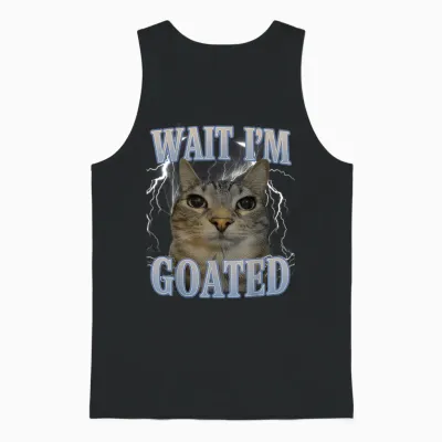 Wait I'm Goated Cat Silly Funny Cat Meme Men Women Graphic Unisex Tank Top - Black