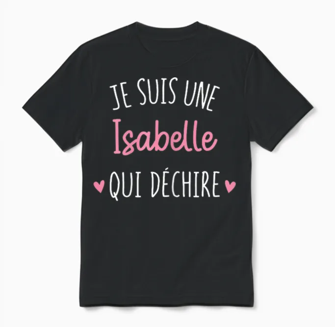 Personalised Women's Gift Name Isabelle Qui Déchire T-Shirt, Black, Female X-Small Unisex T-Shirt in Black