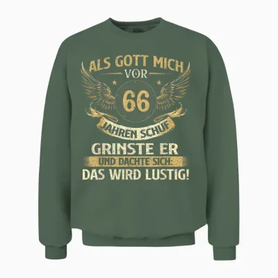 Funny "als Gott Mich Vor 66 Jahren Schuf" Birthday T-Shirt, Black Unisex Sweatshirt - Military Green