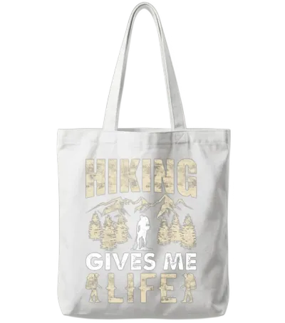 Hiking Gives Me Life - Funny Hike Mountains Hiker Tote Bags - White