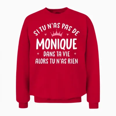 Woman Girlfriend Humour Personalized Gift Name Monique Unisex Sweatshirt - Red