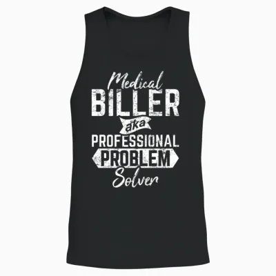 Medical Biller Funny Medical Coder Billing Problem Unisex Tank Top - Black