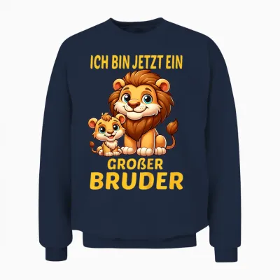Children's T-Shirt with German Text "ich Bin Jetzt Ein Großer Bruder Löwe" [german Unisex Sweatshirt - Navy