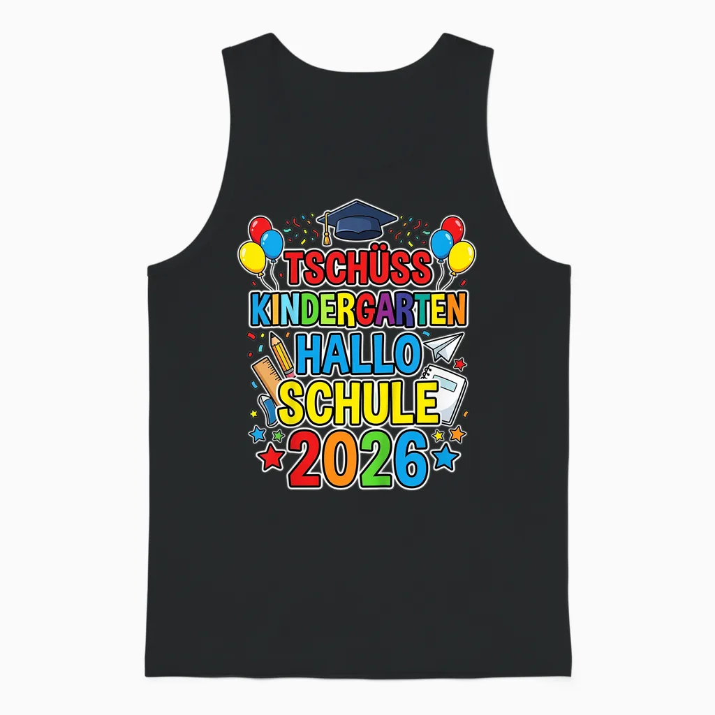 Kinder Tschüss Kindergarten Hallo Schule 2026 Kita Abgänger 2026 Unisex Tank Top in Black