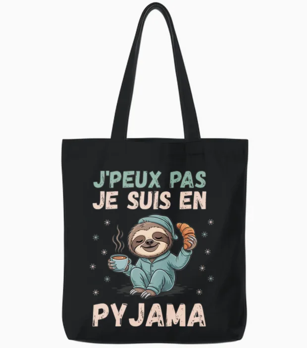 J'peux Pas Je Suis En Pyjama Funny Gift with Sloth Tote Bags in Black