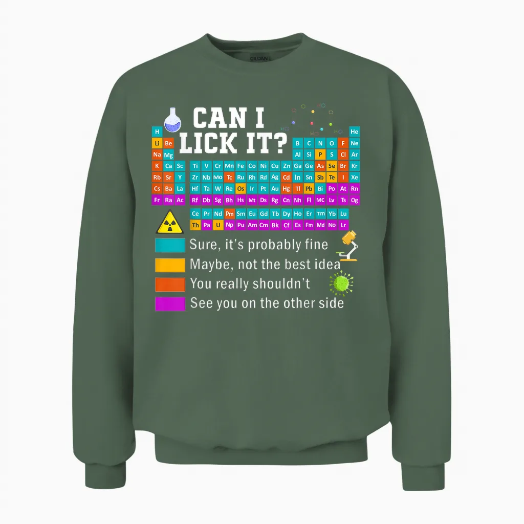 Funny Kids Can I Lick It Periodic Table Unisex Sweatshirt in Military Green