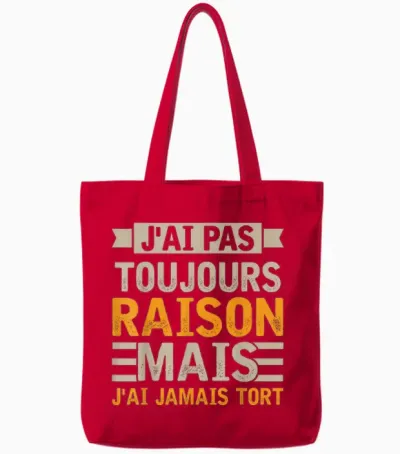 Funny Gift Funny Man Phrase Je Ai Pas Toujours Raison T-Shirt, Black, S Tote Bags - Red