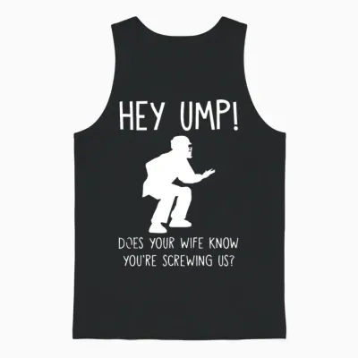 Hey Ump Does Your Mom Unisex Tank Top - Black